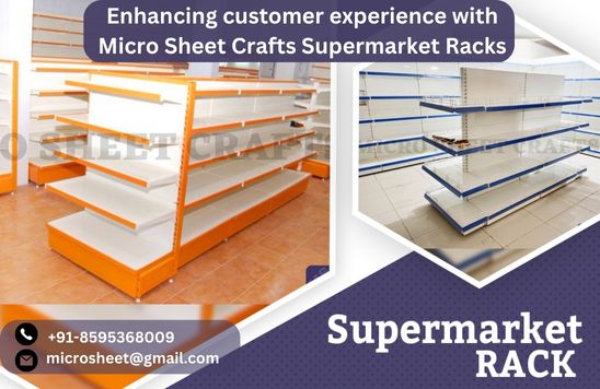 Enhancing Customer Experience With Micro Sheet Crafts Supermarket Racks